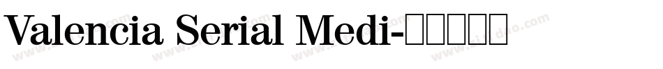 Valencia Serial Medi字体转换